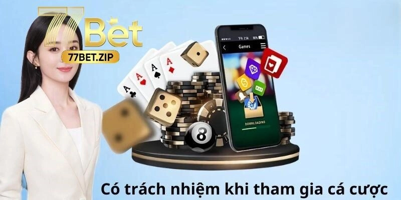 Những hành vi chưa chơi có trách nhiệm 77BET