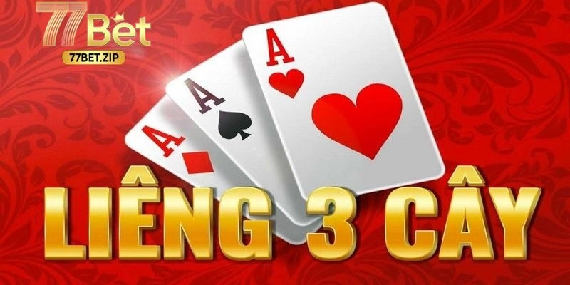 Đôi nét sơ lược về chơi Liêng Ba Cây tại 77BET