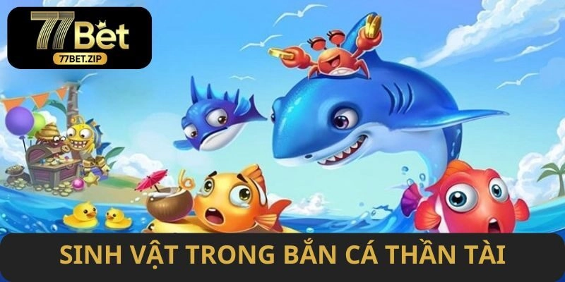 Hệ thống sinh vật biển trong game bắn cá 2025