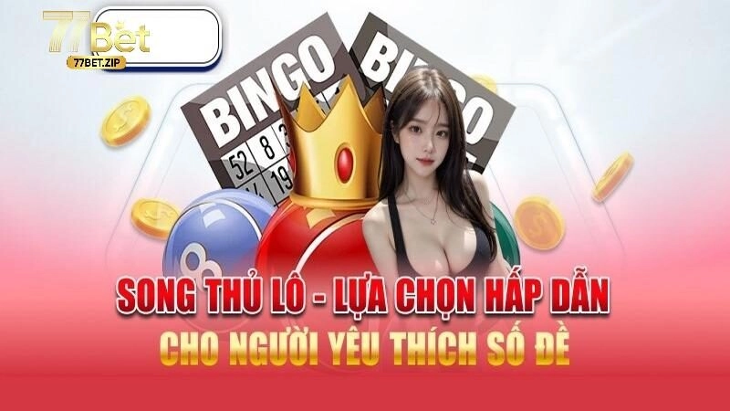 Song thủ lô là gì?