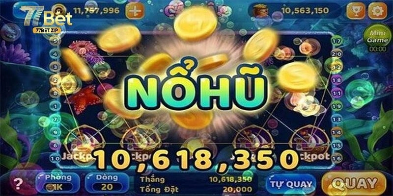 Vì sao nên tham gia nổ hũ ăn tiền tại 77bet