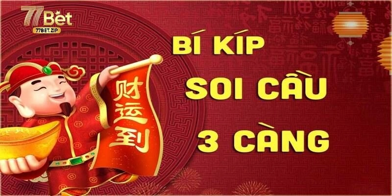 Cách soi cầu lô ba càng chuẩn giúp ăn đậm